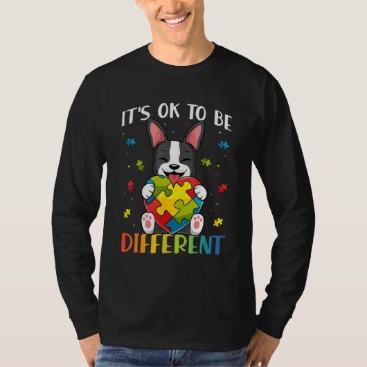 Bostie Dog Autism Awareness It's OK To Be Differen Tシャツ (正面)