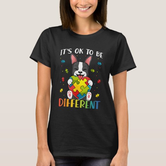 Bostie Dog Autism Awareness It's OK To Be Differen Tシャツ (正面)