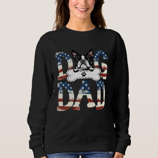 Boston Terrier Dad Fathers Day American Flag Dog スウェットシャツ (正面)