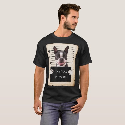 Boston terrier dog mug shot bad dog tシャツ (正面フル)