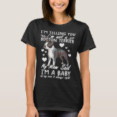 Boston terrier  Im Telling You I m Not A Boston Te Tシャツ (正面)