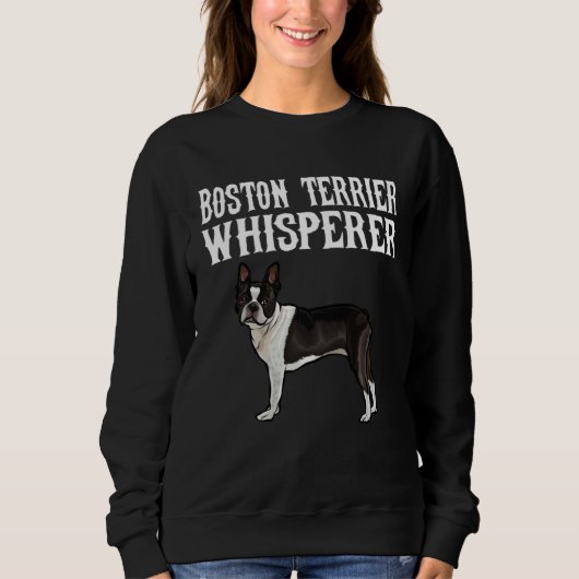 Boston Terrier Whisperer Dog スウェットシャツ (正面)