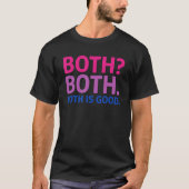 BOTH IS GOOD   Bisexual Pride Message LGBTQ Flag A Tシャツ (正面)