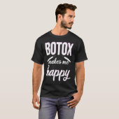 Botox makes me happy cosmetic surgery Botox Queen Tシャツ (正面フル)