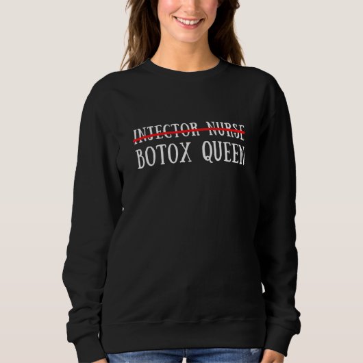 Botox Plastic Surgery And Aesthetic Nurse Injector スウェットシャツ (正面)