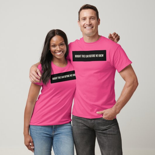 Bought This Car Before We Knew Tシャツ (ユニセックス)