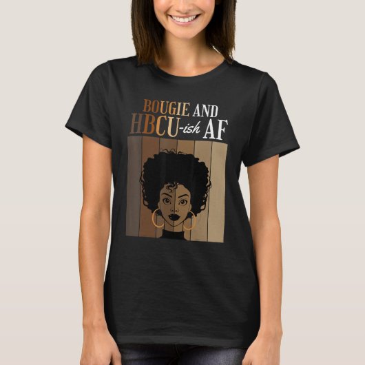 Bougie And HBCU-ish AF Historical Black Colleges A Tシャツ (正面)