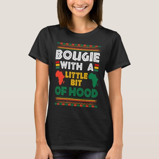 Bougie With A Bit of Hood Funny Black Girl Magic M Tシャツ (正面)