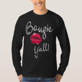 Bougie Y'all Boujee Humour With Southern Twang Tシャツ (正面)
