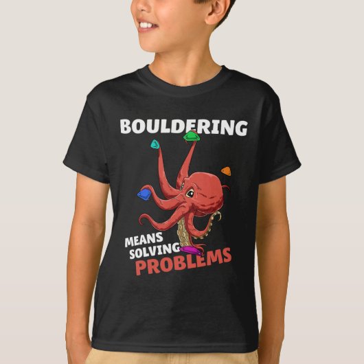 Bouldering Means Solving Problems  Tシャツ (正面)