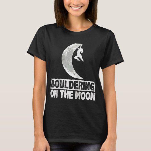 Bouldering On The Moon Wall Climber Boulderer Free Tシャツ (正面)