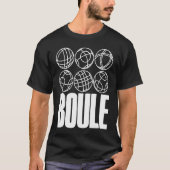 Boule Balls For Boulder Petanque Boules Ball Tシャツ (正面)