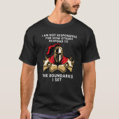 Boundaries I Am Not Responsible For How You Respon Tシャツ (正面)