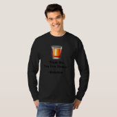 Bourbonおもしろい Trust私はBourbon Drinkを踊ることができる Tシャツ (正面フル)