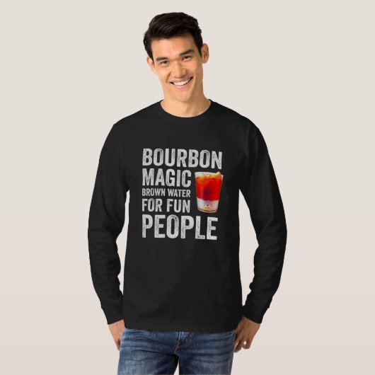 Bourbon Definition Magic Brown Water For Fun Peopl Tシャツ (正面フル)