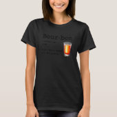 Bourbon Definition Magic Brown Water For Fun Peopl Tシャツ (正面)