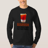 Bourbon Definition Magic Brown Water For Fun Peopl Tシャツ (正面)