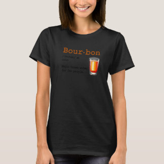 Bourbon Definition Magic Brown Water For Fun Peopl Tシャツ