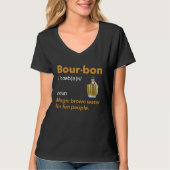 Bourbon Definition Whiskey Drinking Quote Idea 1 Tシャツ (正面)