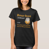 Bourbon Definition Whiskey Drinking Quote  Idea  1 Tシャツ (正面)