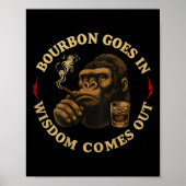 Bourbon Goes In Wisdom Comes Out Monkey Whiskey (o ポスター (正面)
