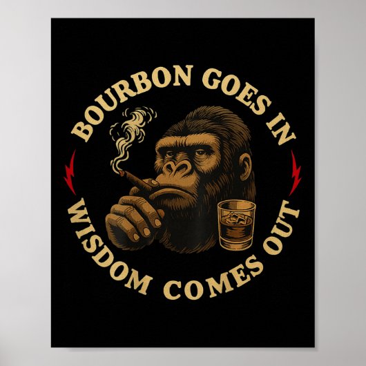 Bourbon Goes In Wisdom Comes Out Monkey Whiskey (o ポスター (正面)