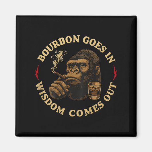 Bourbon Goes In Wisdom Comes Out Monkey Whiskey (o マグネット (正面)