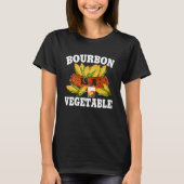 Bourbon Is A Vegetable  Bourbon Whiskey Drinker Al Tシャツ (正面)