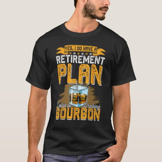 Bourbon Whiskey Retirement Retiree Dad Papa Husban Tシャツ (正面)