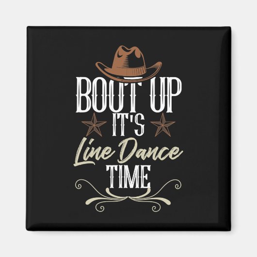 Bout Up It's Line Dance Time - Line踊り マグネット (正面)