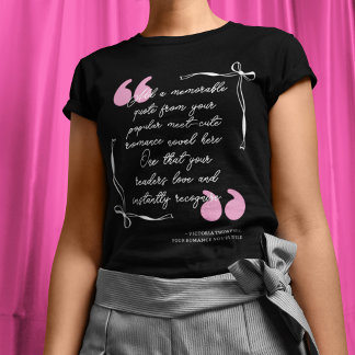 Bow Frame Pink Quotation Marks Your Book Quote Tシャツ