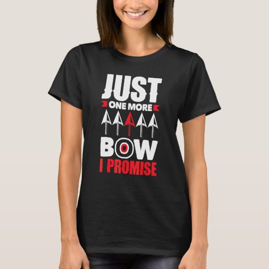 Bow Hunting Just One More Bow Archery Tシャツ (正面)