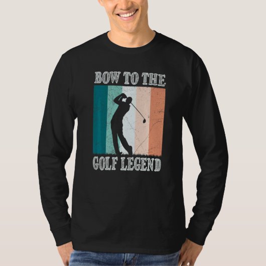 Bow To The Golf Legend Golfer Golfer Tシャツ (正面)