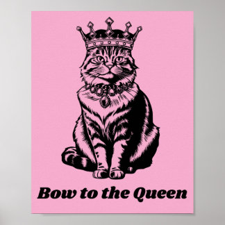 Bow to the Queen - Cat Queen of Everything ポスター