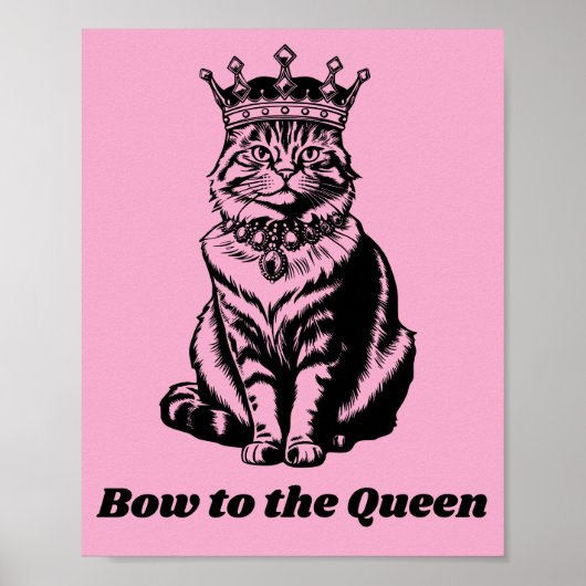 Bow to the Queen - Cat Queen of Everything ポスター (正面)