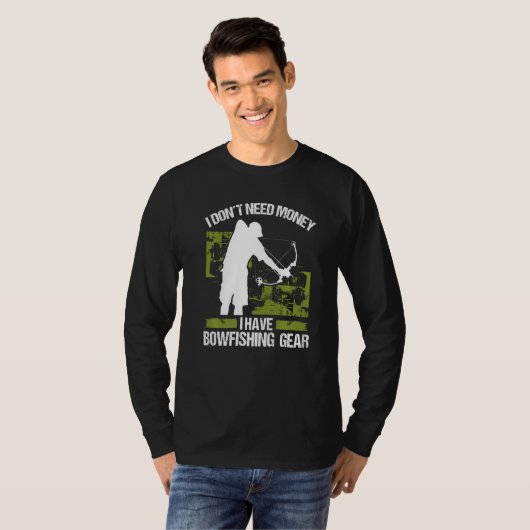 Bowfisher I dont need Money Bowhunter Airboat Bowf Tシャツ (正面フル)