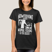 Bowfishing Bowhunter Fisherman Airboat Bow Hunter  Tシャツ (正面)