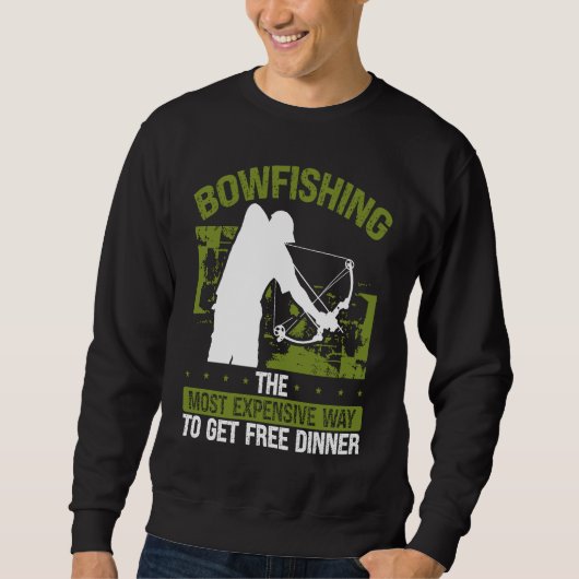 Bowfishing Free Dinner Bowhunter Fisherman Bowfish スウェットシャツ (正面)