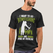 Bowfishing ignore my problems Bowfisher Archer Bow Tシャツ (正面)