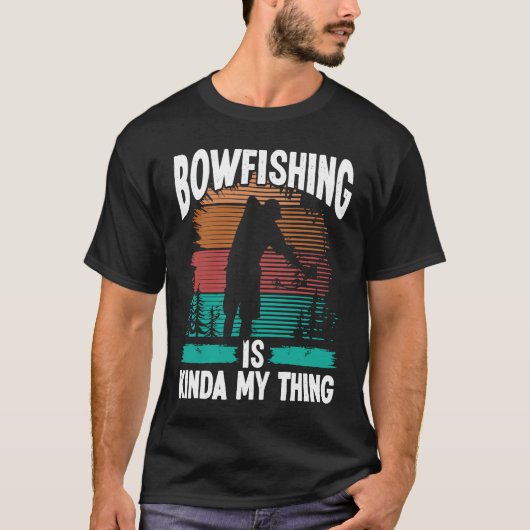 Bowfishing is kinda my thing Bowfisher Airboat Fis Tシャツ (正面)