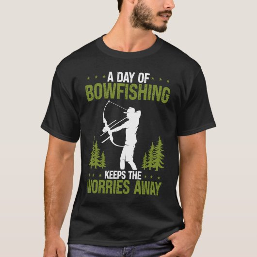 Bowfishing Keeps Worries away Bowfisher Bowhunter  Tシャツ (正面)