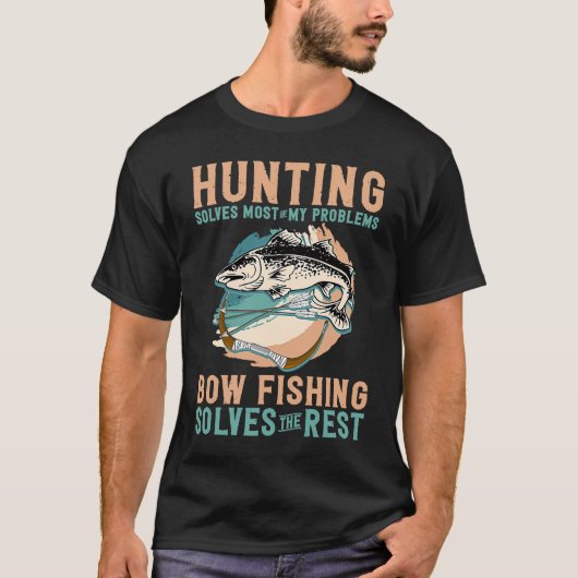 Bowfishing Solves My Problem Hunting Bowfishing Tシャツ (正面)