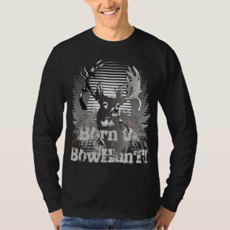 Bowhuntに生まれて下さい! Tシャツ