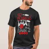 Bowl It Out Strike It Down Backprint Bowling Tシャツ (正面)