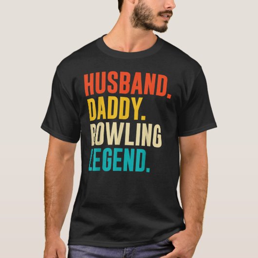 Bowler Husband Daddy Bowling Legend Father's Day Tシャツ (正面)