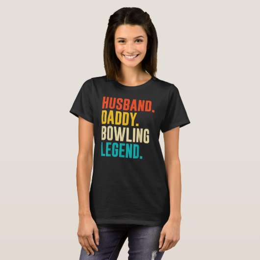 Bowler Husband Daddy Bowling Legend Father's Day Tシャツ (正面フル)
