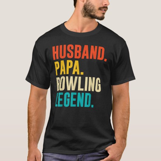 Bowler Husband Papa Bowling Legend Father's Day Tシャツ (正面)