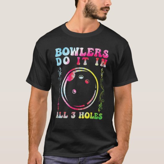 Bowlers Do it in All 3 Holes Bowling Men Bowling F Tシャツ (正面)