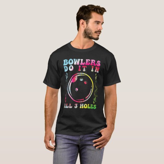 Bowlers Do it in All 3 Holes Bowling Men Bowling F Tシャツ (正面フル)