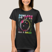 Bowlers Do it in All 3 Holes Bowling Men Bowling F Tシャツ (正面)